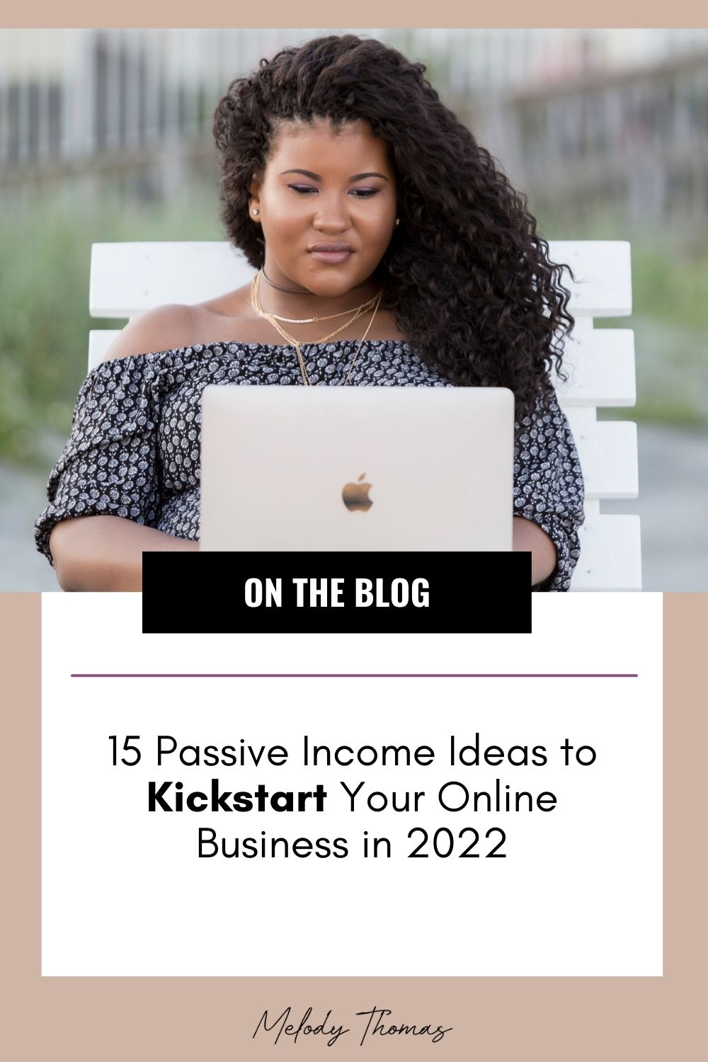 15 Passive Income Ideas to KickStart Your Online Business in 2022