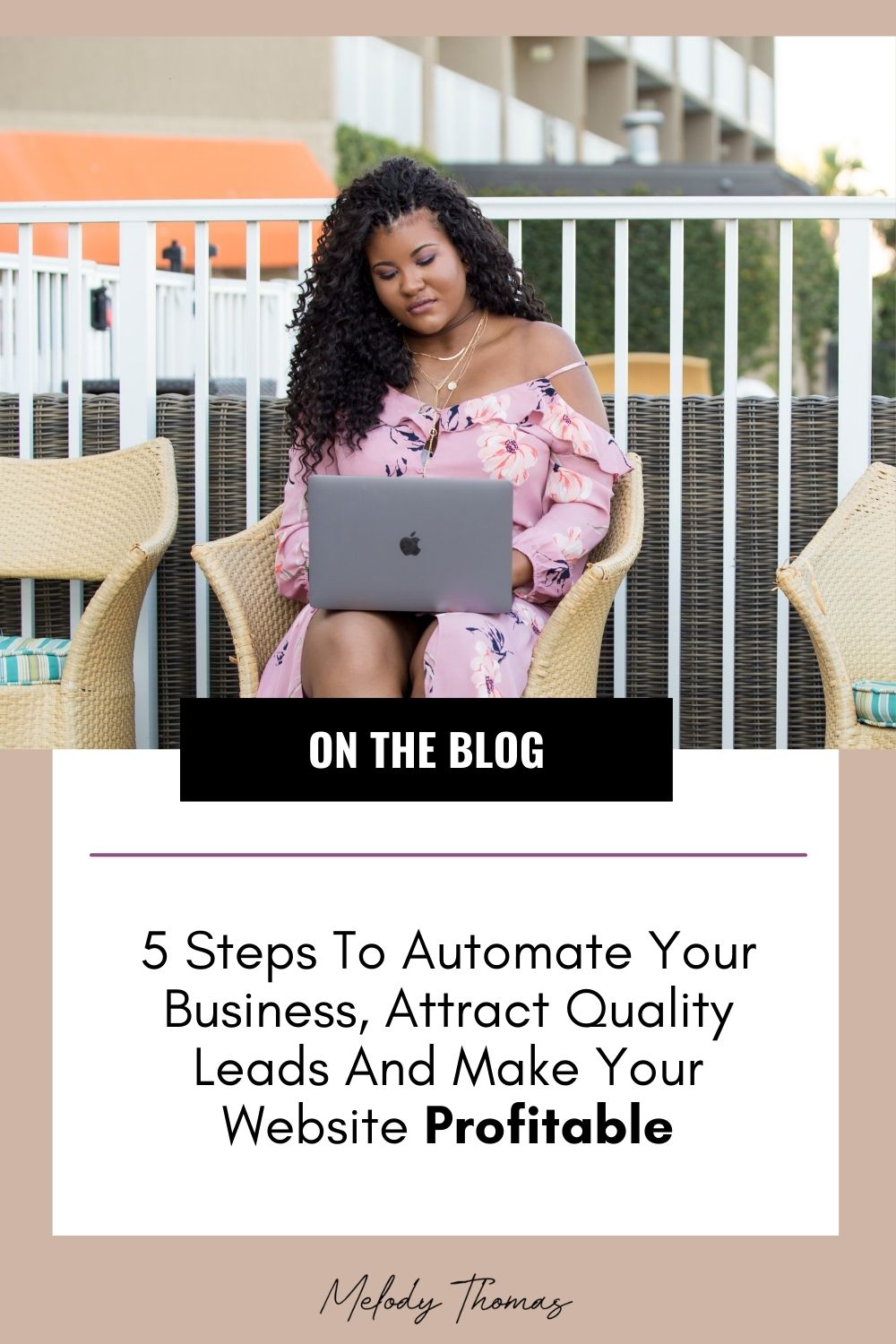 5 Steps To Automate Your Business, Attract Quality Leads And Make Your Website Profitable
